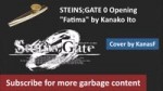 [Kazoo Cover] Steins; Gate 0 Opening - Fatima.webm