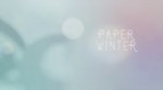 PAPER WINTER.webm