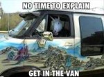 29512-No-Time-To-Explain-Get-In-The-Van.jpg