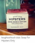 soap-for-hipsters-coffee-bacon-craft-beer-smells-just-48068[...].png