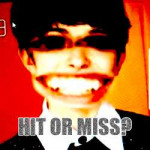 hit or miss.png