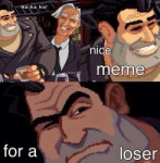 nice meme for a loser.jpg