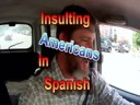 INSULTINGAMERICANSINSPANISH