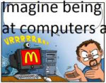 imagine being at computers.png