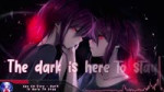 Nightcore - Dark Is Here To Stay - (Lyrics).mp4