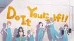 Do It Yourself!! - 02 (1080p) [DE0954CA].mkv2022-10-12-22h15m15s572.jpg