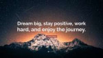 4674533-Urijah-Faber-Quote-Dream-big-stay-positive-work-har[...].jpg