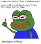 youve-been-visited-by-pepe-of-wholesomeness-upvote-in-10-68[...].png