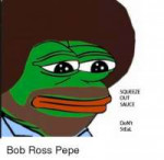 squeeze-out-sauce-dont-steal-bob-ross-pepe-31088708.png