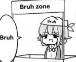 Bruh zone.jpg